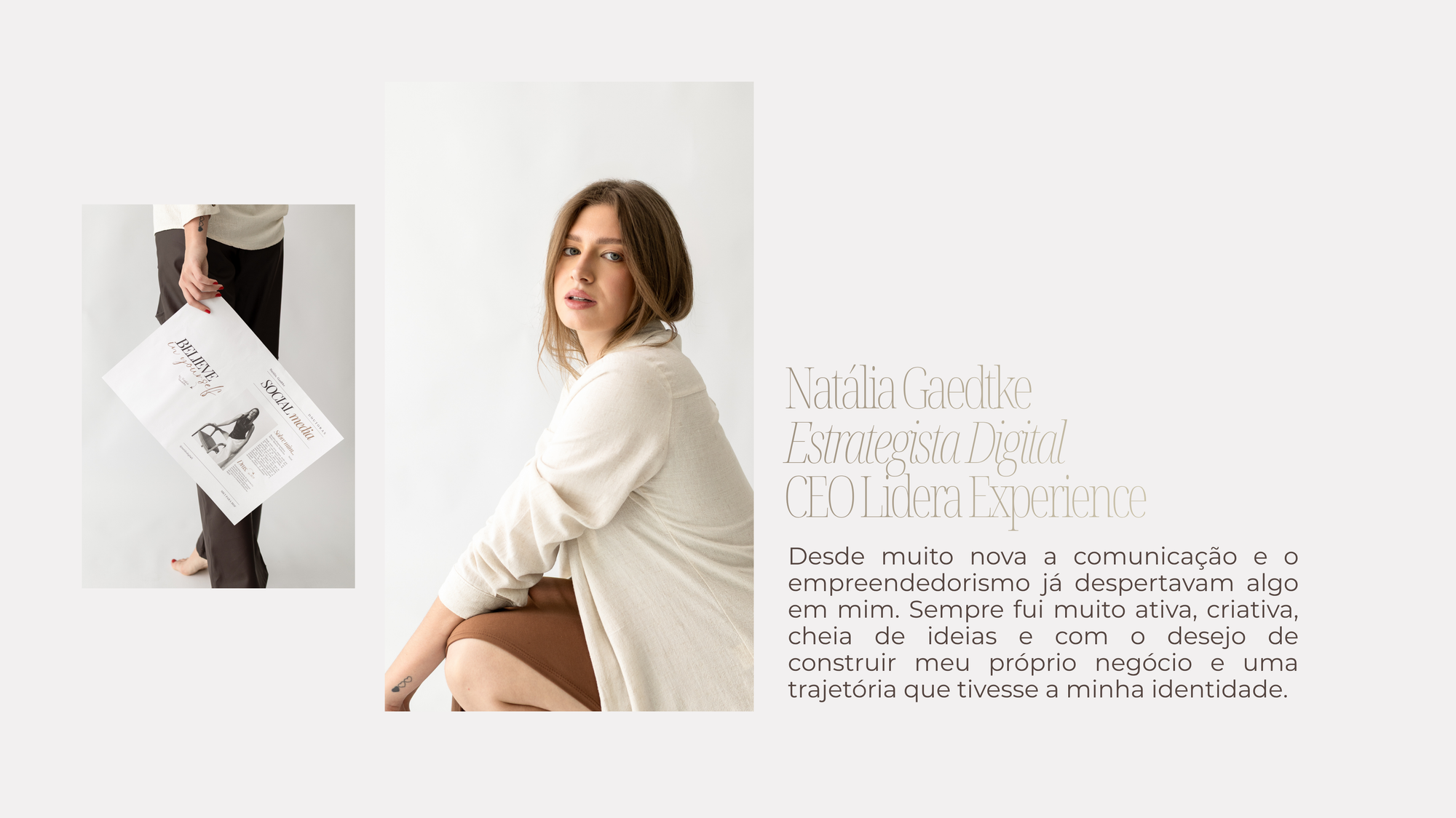 Natália Gaedtke, estrategista digital e CEO do Lidera Experience — desde muito nova a comunicação e o empreendedorismo já despertavam algo em mim